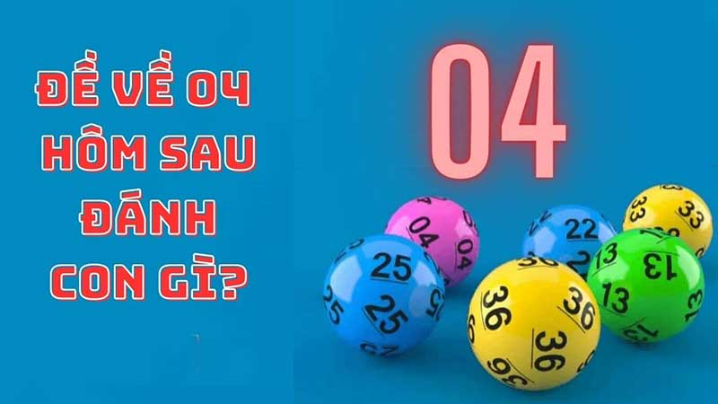 Đề về 04 hôm sau đánh con gì tại lô đề Hi88