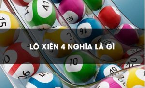 Lô xiên 4 ăn bao nhiêu tại Hi88