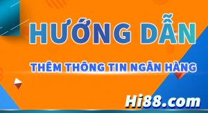 Cách nạp tiền hi88 Và rút tiền nhanh